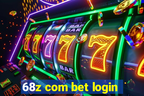 68z com bet login