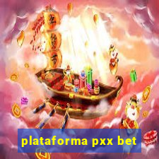 plataforma pxx bet