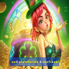 uo3 plataforma é confiável