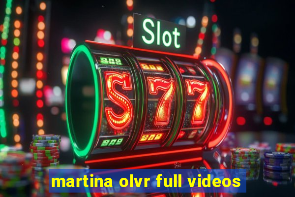 martina olvr full videos