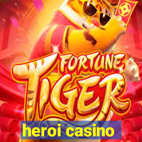 heroi casino