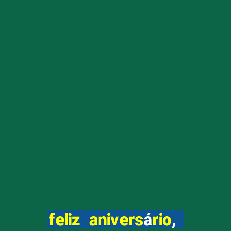 feliz aniversário, meu amor texto emocionante