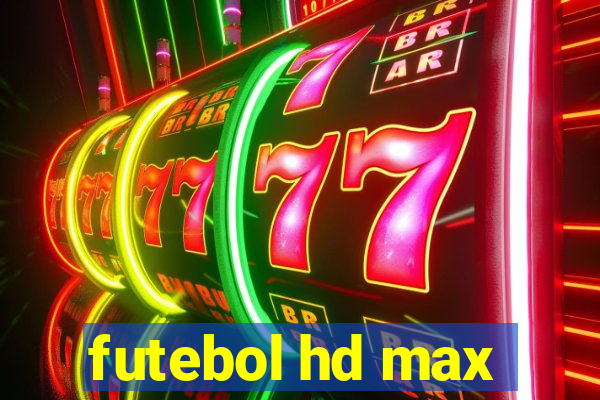 futebol hd max