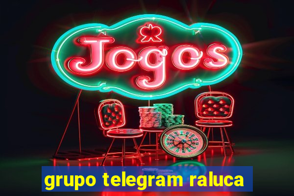 grupo telegram raluca