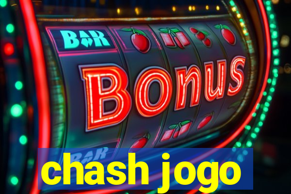 chash jogo