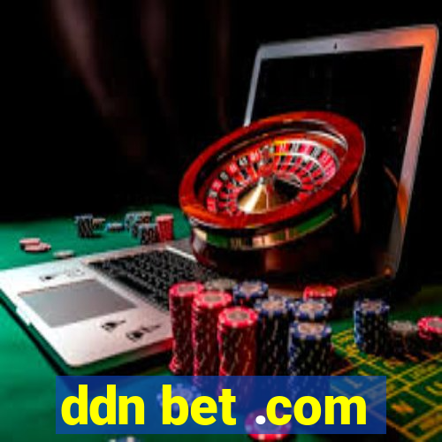 ddn bet .com