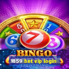 1859 bet vip login