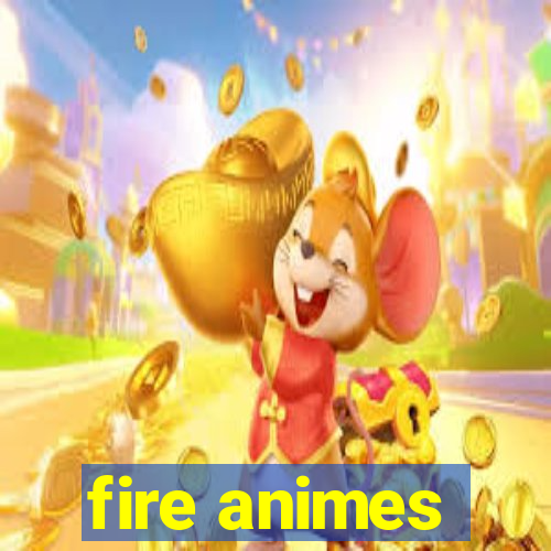 fire animes