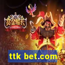 ttk bet.com