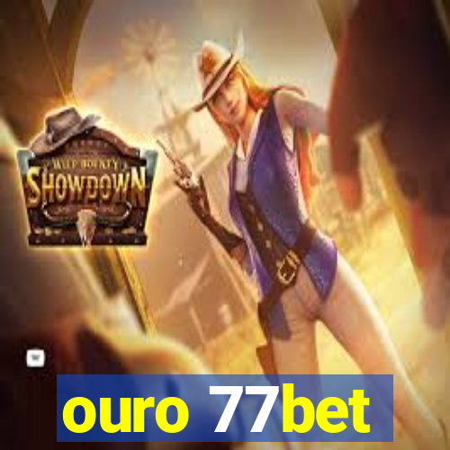 ouro 77bet