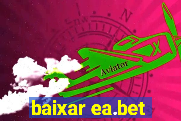 baixar ea.bet