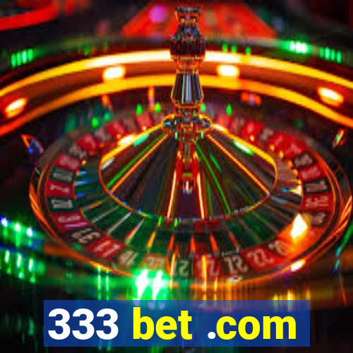 333 bet .com