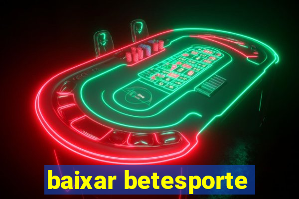 baixar betesporte