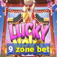 9 zone bet