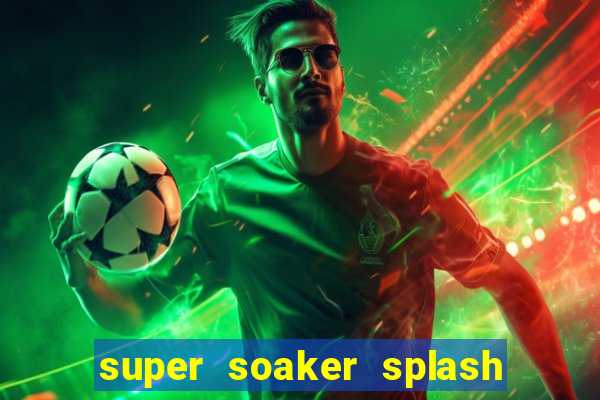 super soaker splash beto carrero