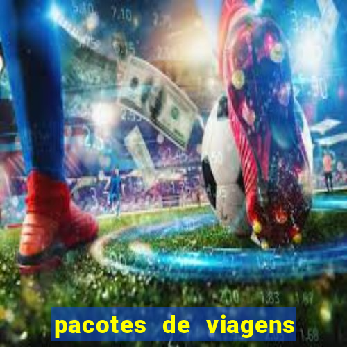 pacotes de viagens saindo de salvador