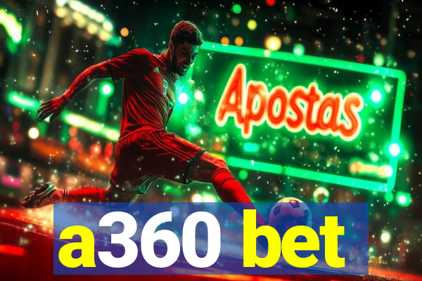 a360 bet