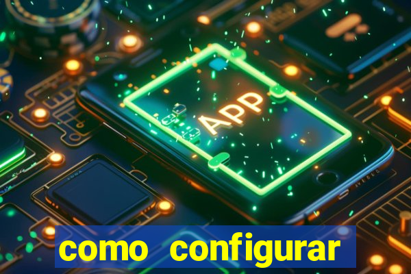 como configurar maquininha mercado pago