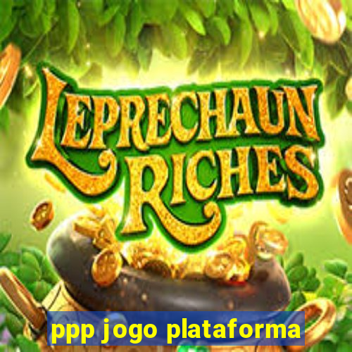 ppp jogo plataforma