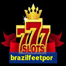 brazilfeetpor