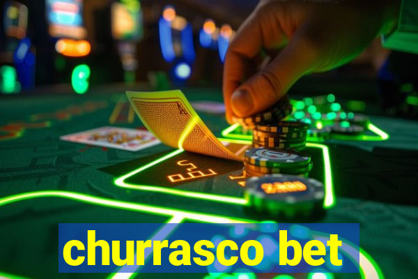 churrasco bet