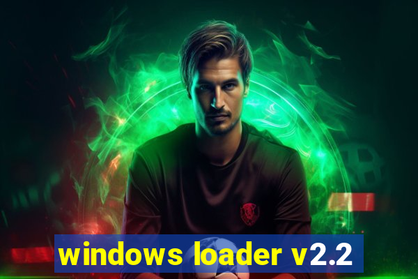 windows loader v2.2