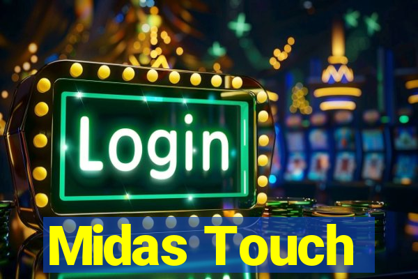 Midas Touch