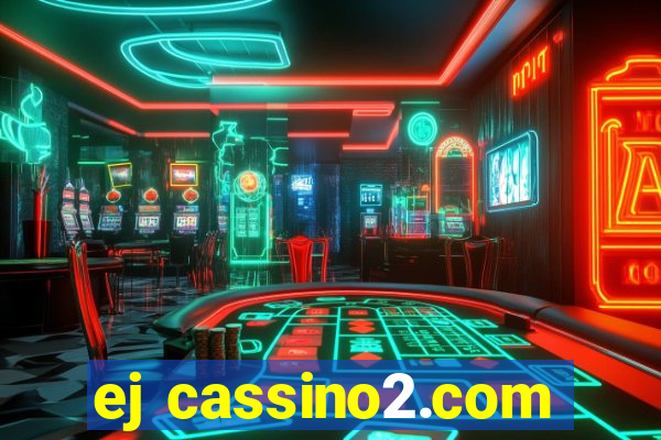 ej cassino2.com