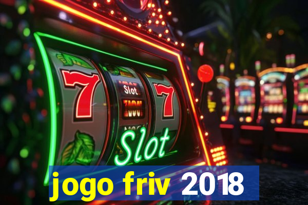 jogo friv 2018