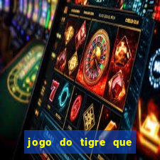 jogo do tigre que paga dinheiro de verdade