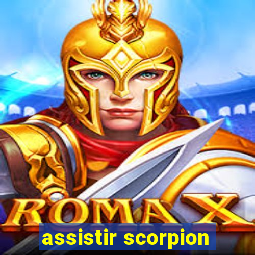 assistir scorpion