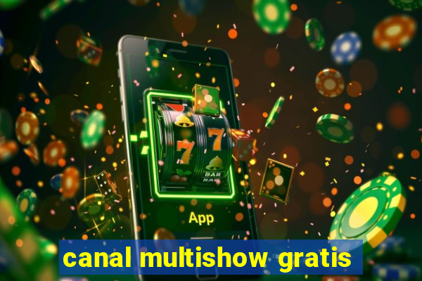 canal multishow gratis