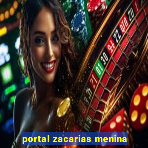 portal zacarias menina