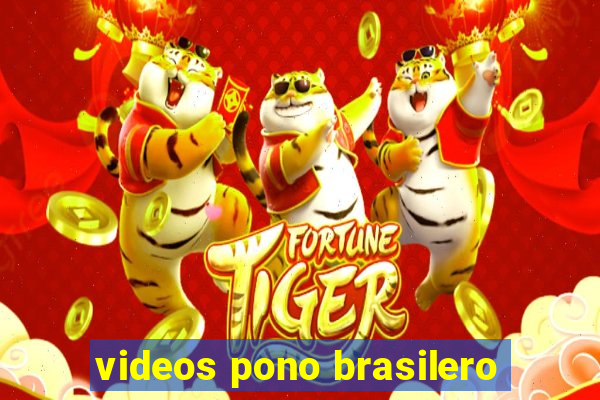 videos pono brasilero