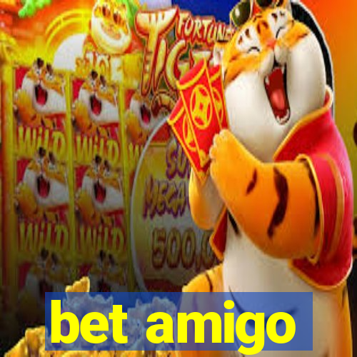 bet amigo