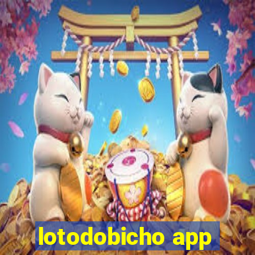 lotodobicho app