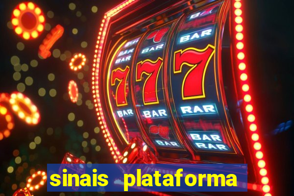 sinais plataforma de jogos