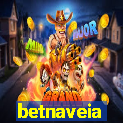 betnaveia