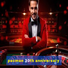 pacman 30th anniversary