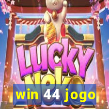 win 44 jogo