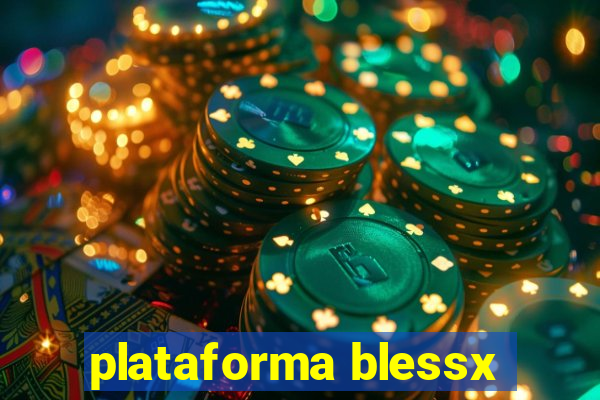 plataforma blessx