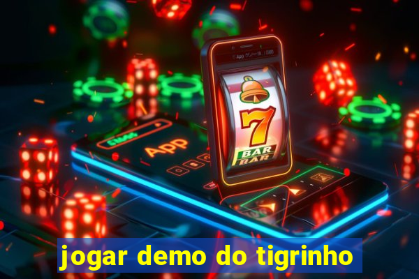 jogar demo do tigrinho