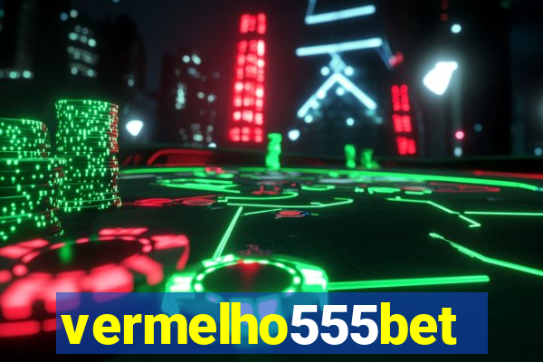 vermelho555bet