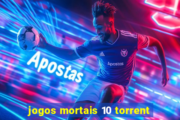 jogos mortais 10 torrent