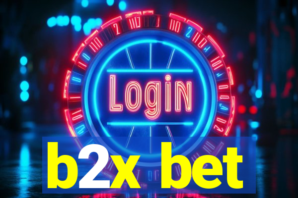 b2x bet