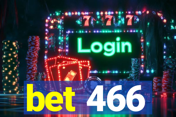 bet 466