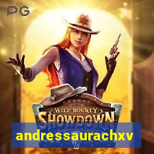 andressaurachxvideos