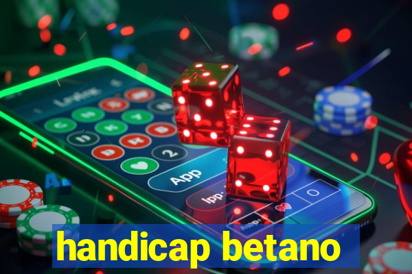 handicap betano