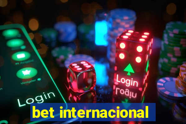 bet internacional