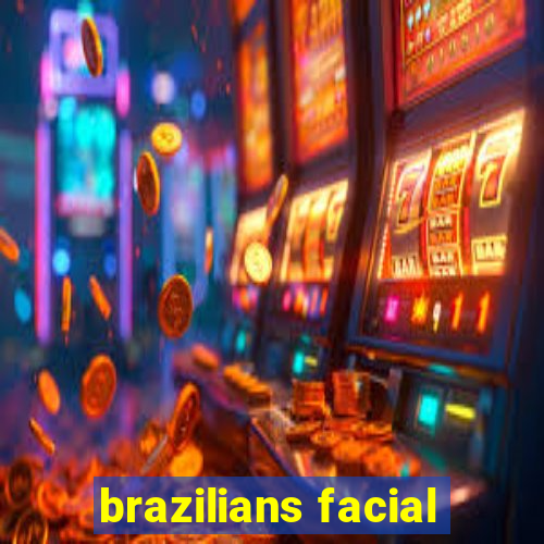 brazilians facial